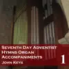 John Keys - Seventh Day Adventist Hymns, Vol. 1 - Organ Accompaniments